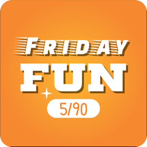FRIDAY FUN