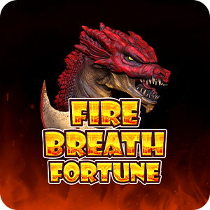 FIRE BREATH FORTUNE