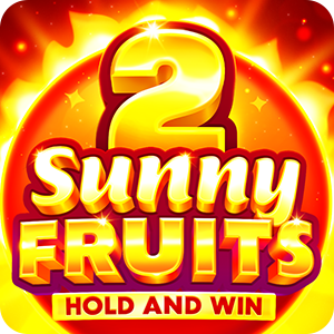 SUNNY FRUITS 2: HOLD AND WIN